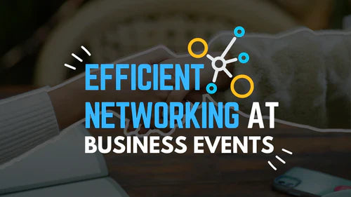 How To Network Efficiently At A Business Event